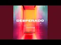 Download Lagu DESPERADO