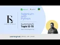 Summary 5 Topic12-15 Learn Python Basics Selenium from Scratch