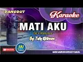 Download Lagu Mati Aku_Karaoke Dangdut Keyboard_By. Tuty Wibowo
