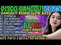 DANGDUT REMIX SLOW BASS ‼️VIRAL DISCO DANGDUT TERPAKSA ‼️ TRENDING VIRAL 2025 JERNIH AUDIO