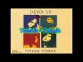 Download Lagu FULL ALBUM Dewa 19   Terbaik Terbaik 1995