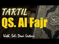 Download Lagu TARTIL QS. AL FAJR \