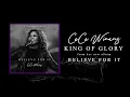 CeCe Winans - King of Glory (Official Audio)