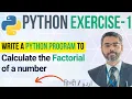 Python Exercise - 1 Calculate Factorial Function in Python Python for Beginners in