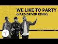 Download Lagu Showtek - We Like To Party (Hard Driver Remix) (Official Audio)