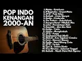 Download Lagu LAGU BAND INDONESIA 2000-AN POP HITSNOSTALGIA KENANGAN SMA | Playlist FullAlbum Akustik Pagi Hari