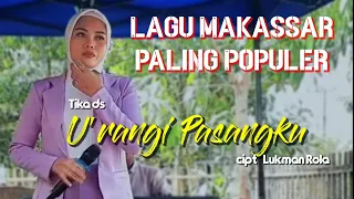 Download U'rangi Pasangku citp:Lukman Rola cover live Tika ds MP3