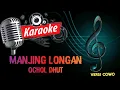 Download Lagu MANJING LONGAN || OCHOL DHUT || KARAOKE LIRIK