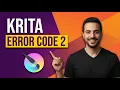Krita Error Code 2 Easy Fix Guide