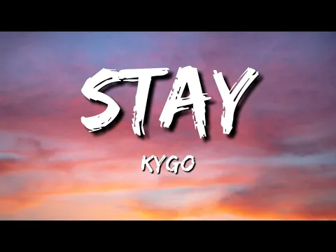 Download MP3 Stay Kygo Lyrics (Mp3 Download)