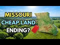 15 Signs Missouri s CHEAP Land Era Is Quietly ENDING