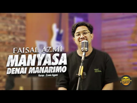 Download MP3 Faisal Azmi - Manyasa Denai Manarimo (Official Music Video)