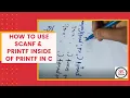 how to use scanf and printf inside of printf in C