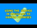 Using the q service in AngularJS to handle promises