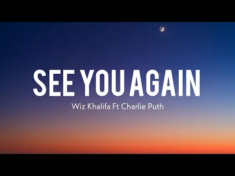 Wiz Khalifa - See You Again (Lyrics)Ft Charlie Puth SIA Christina Perri, Ellie Goulding, (Mix)