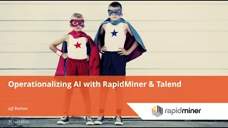 Operationalizing Artificial Intelligence with RapidMiner and Talend