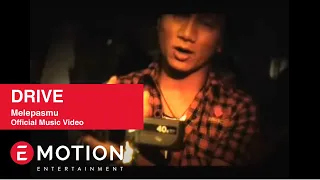 drive melepasmu official music video 