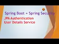 6 Spring Boot Spring Security JPA MySQL Authentication User Details Service