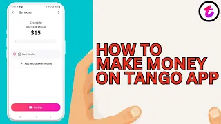 How To Use Tango App And Make Money 