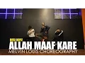 Download Lagu Allah Maaf Kare | Melvin Louis Choreography | Desi Boyz