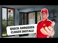 15 - Expertly Install the Andersen Storm Door Closer