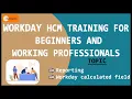 REPORTS CALCULATED FIELDS - WORKDAY HCM TRAINING FOR BEGINNERS AND WORKING PROFESSIONALS