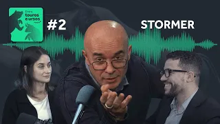 ENTRE TOUROS E URSOS #2 - STORMER | PODCAST