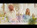 Kom tot Hem - Sela