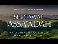 Download Lagu Sholawat Assa'adah Tanpa Musik || 2 Jam Nonstop
