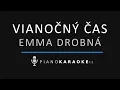 Lagu Emma Drobná - Vianočný čas | Piano Karaoke Instrumental
