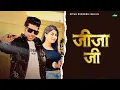 Lagu Jija Ji (Official Video) | Meeta Baroda Ft. Anshu Choudhary | New Haryanvi DJ Song 2025
