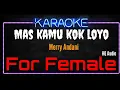 Download Lagu Karaoke Mas Kamu Koq Loyo ( For Female ) Original Music HQ Audio - Merry Andani