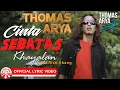 Download Lagu Thomas Arya - Cinta Sebatas Khayalan [Official Lyric Video HD]