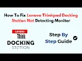 How To Fix Lenovo Thinkpad Docking Station Not Detecting Monitor