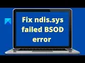 Fix NDIS sys failed Blue Screen on Windows