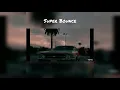 DUCKWRTH - Super Bounce ft. EARTHGANG