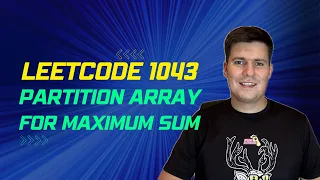 LeetCode 1043 Partition Array for Maximum Sum python