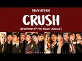 Download Lagu [LYRICS/가사] SEVENTEEN (세븐틴) - Crush [9th Mini Album 'Attacca']