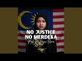 Download Lagu No Justice No Merdeka (Mak Kau Hijau Remix)