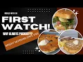 Is First Watch Worth the Hype Why Everyone s Obsessed With Their Breakfast Brunch Lunch