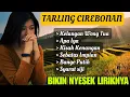 TARLING CIREBONAN - LAGU TARLING PALING SERING DIPUTAR