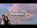 Download Lagu Di banding dia | Lyodra Ginting (lyrics) #lyrics #lyodra #dibandingdia #viral