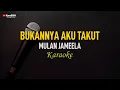 Download Lagu Mulan Jameela - Bukannya Aku Takut (Karaoke)