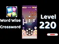 Word Wise Crossword Level 220 Answers Relaxing Crossword Puzzle SolutionGuruji