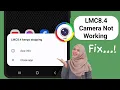 How To Fix Lmc8 4 Not Working Problem 2026 LMC 8 4 Camera Install Open Problem Solve