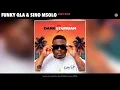 Funky Qla & Sino Msolo - Shayi'Zule (Official Audio)