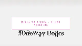 mzala wa afrika u0026 deep narratives silent whispers