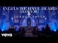 Lagu Jordan Smith - Angels We Have Heard (Glory Be) (Official Video)