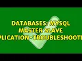 Databases MySQL master slave replication-troubleshooting 3 Solutions