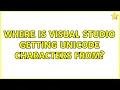 Where is Visual Studio getting unicode characters from 2 Solutions